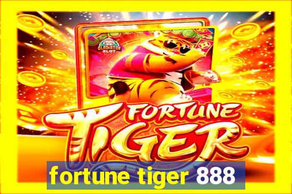 fortune tiger 888